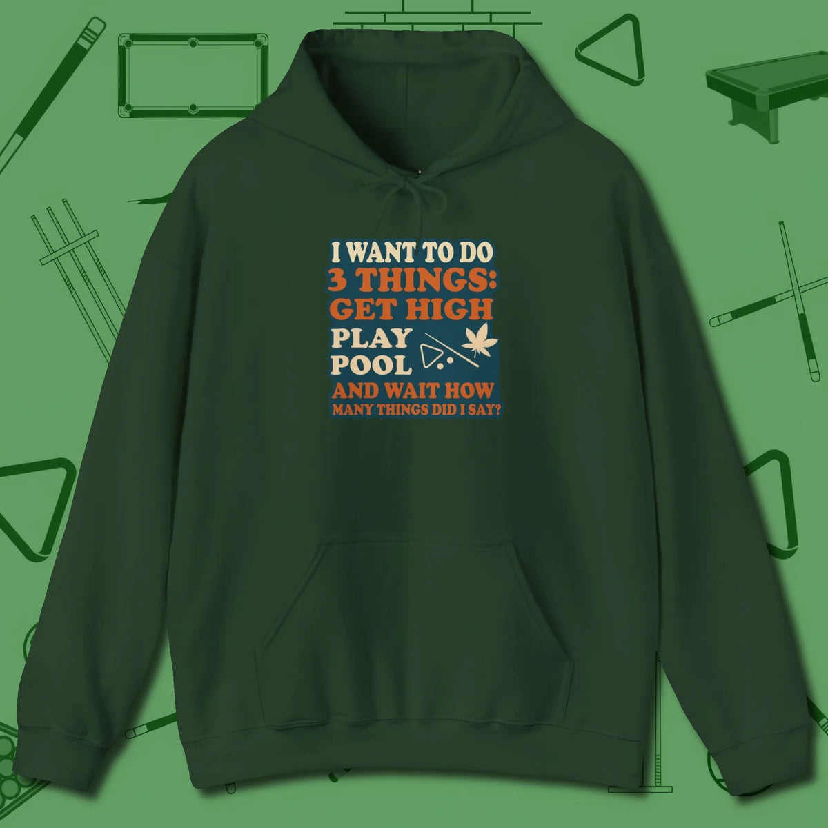 3 Things Hoodie, front view, in Forest Green designed for dead stroke and deadpan looks