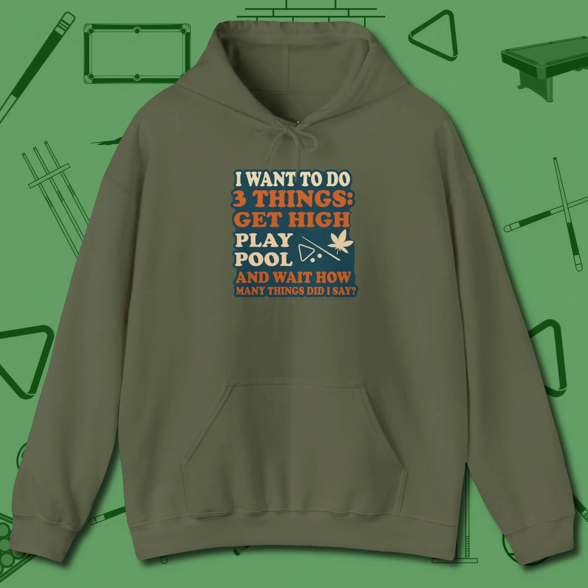 3 Things Hoodie, front view, in Military Green classic cue style, no gimmicks
