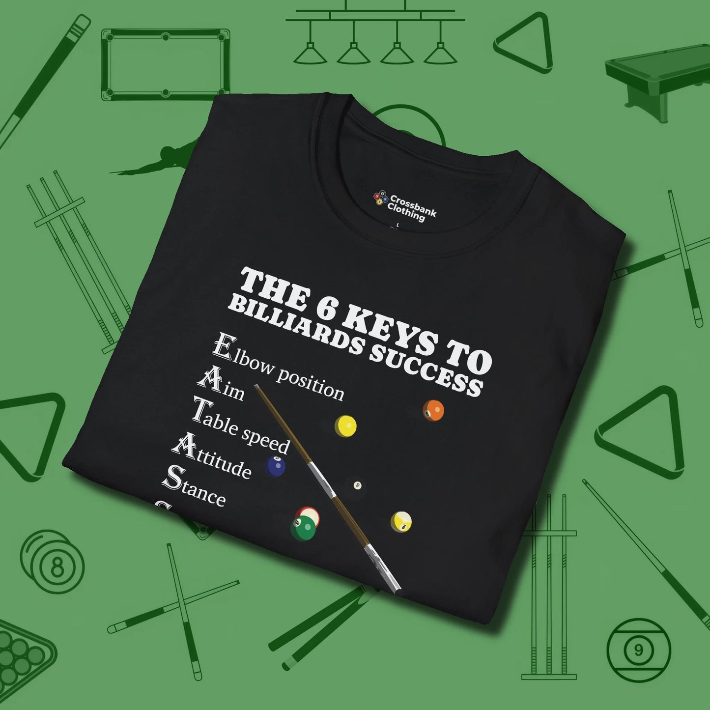 6 Keys to Billiards Success (E.A.T.A.S.S.) T-Shirt, folded view, in Black look good while calling your pocket
