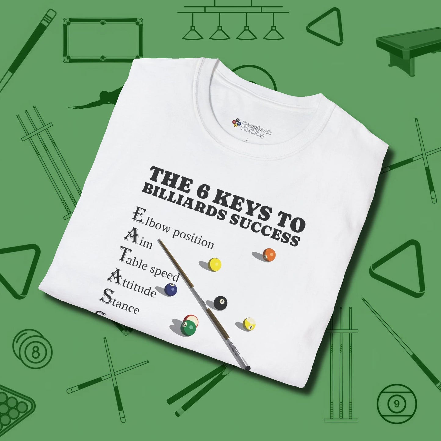 6 Keys to Billiards Success (E.A.T.A.S.S.) T-Shirt, folded view, in White confidence stitched in every seam