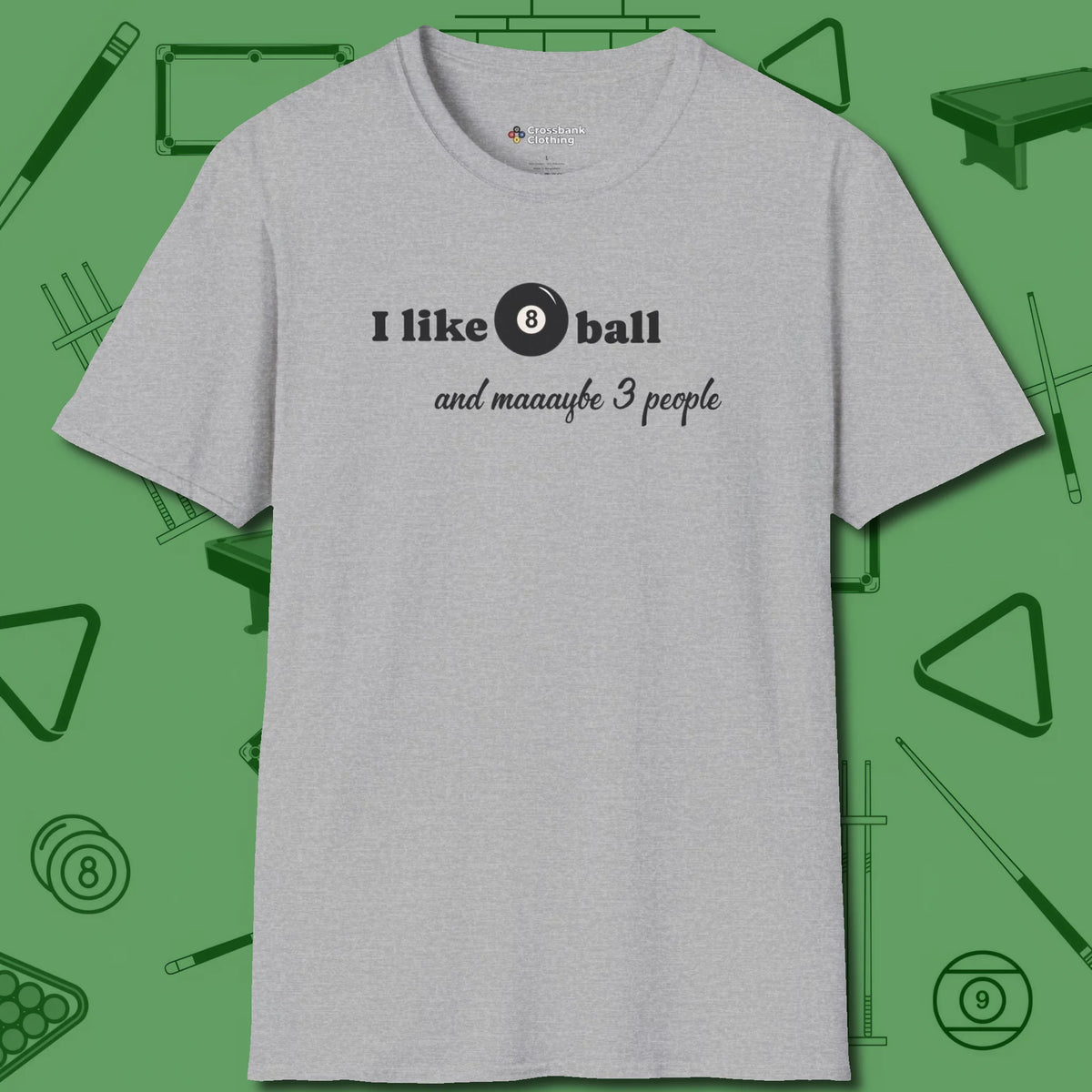 8 Ball and 3 People T-Shirt, front view, in Sport Grey style that banks as hard as you do