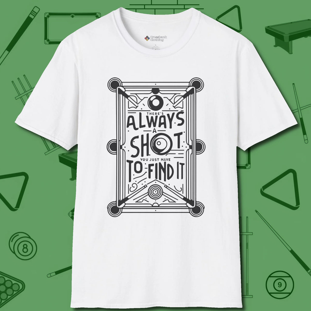 Always A Shot T-Shirt, front view, in White the shirt that plays position