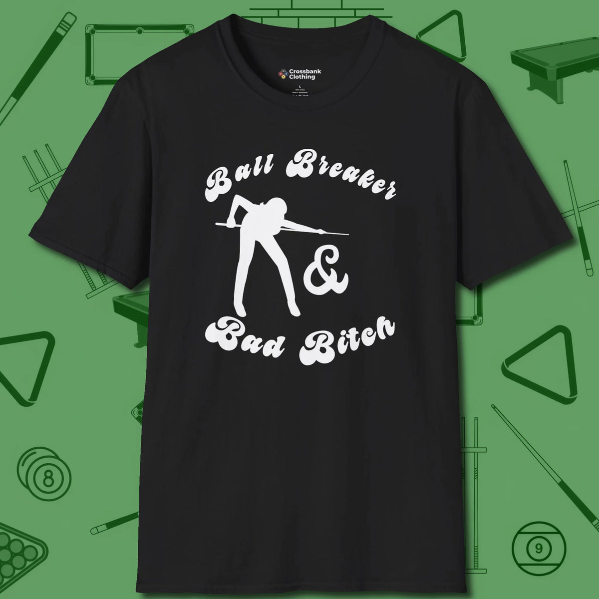Ball Breaker & Bad Bitch T-Shirt, front view, in Black your go-to shirt for league night victories
