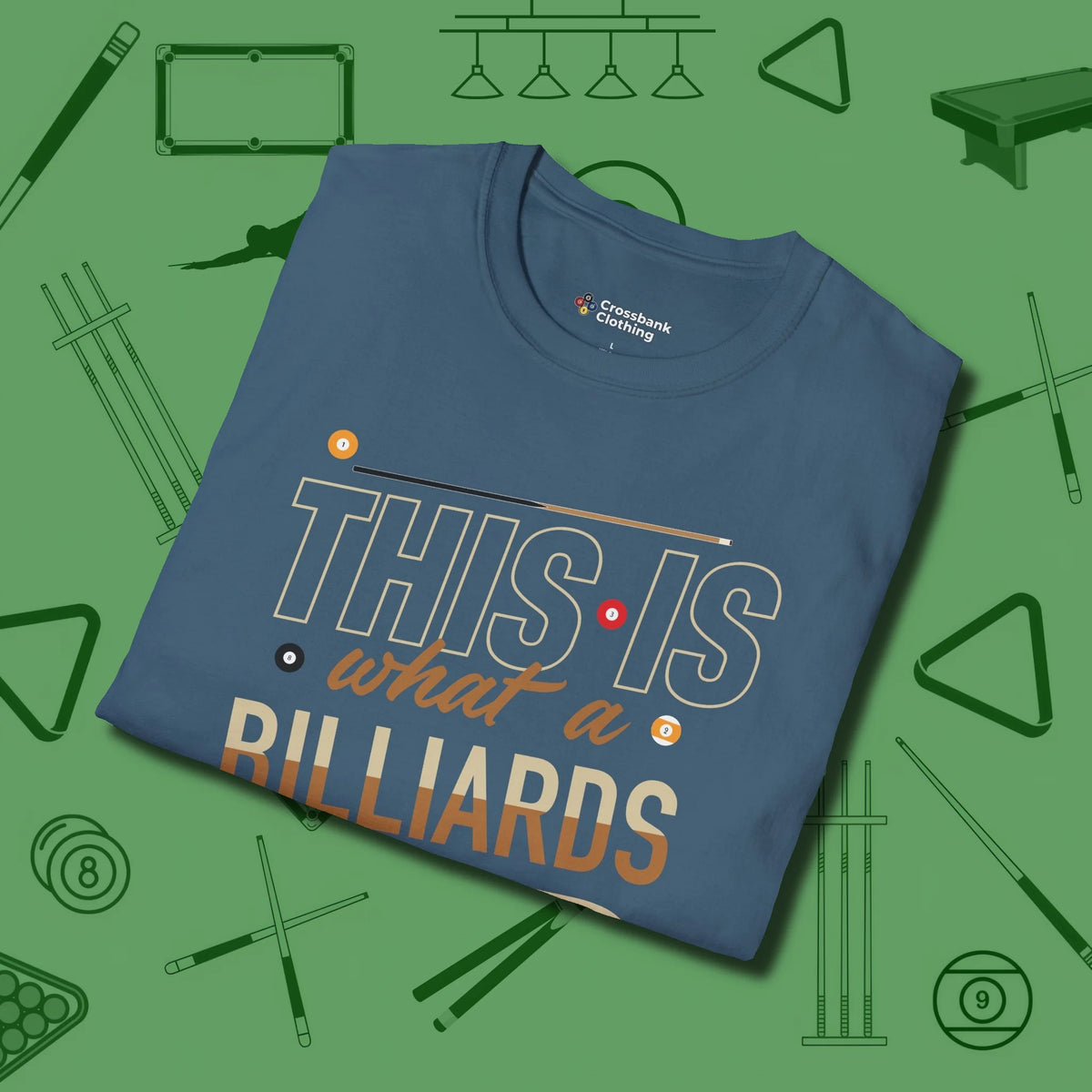 Billiards Dad T-Shirt, folded view, in Indigo Blue poolroom style with tournament attitude