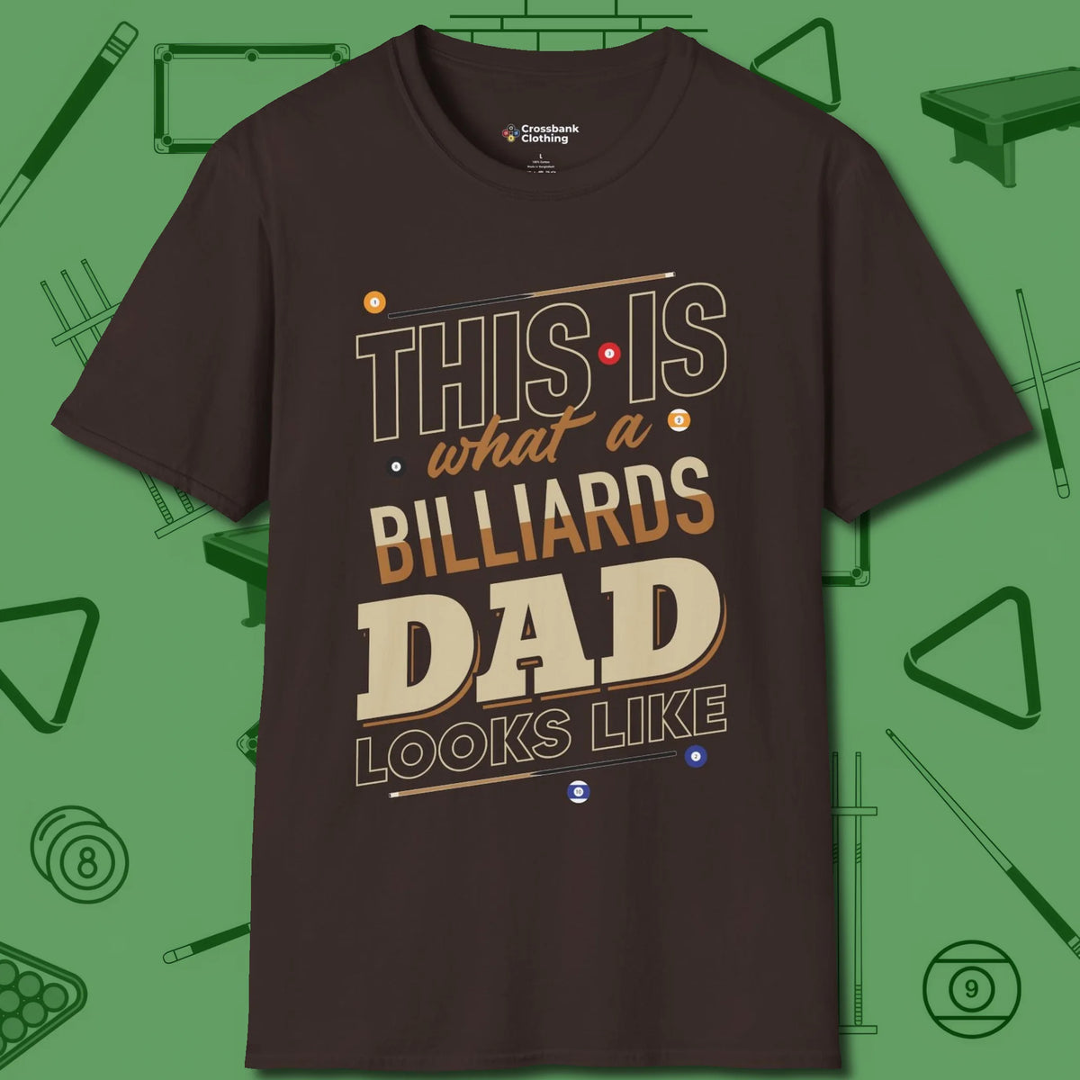 Billiards Dad T-Shirt, front view, in Dark Chocolate cue up respect every time you wear it