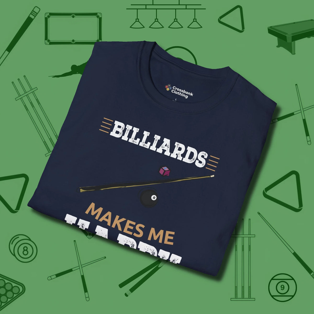 Billiards Makes Me Happy T-Shirt, folded view, in Navy styled to dominate from rack to run-out