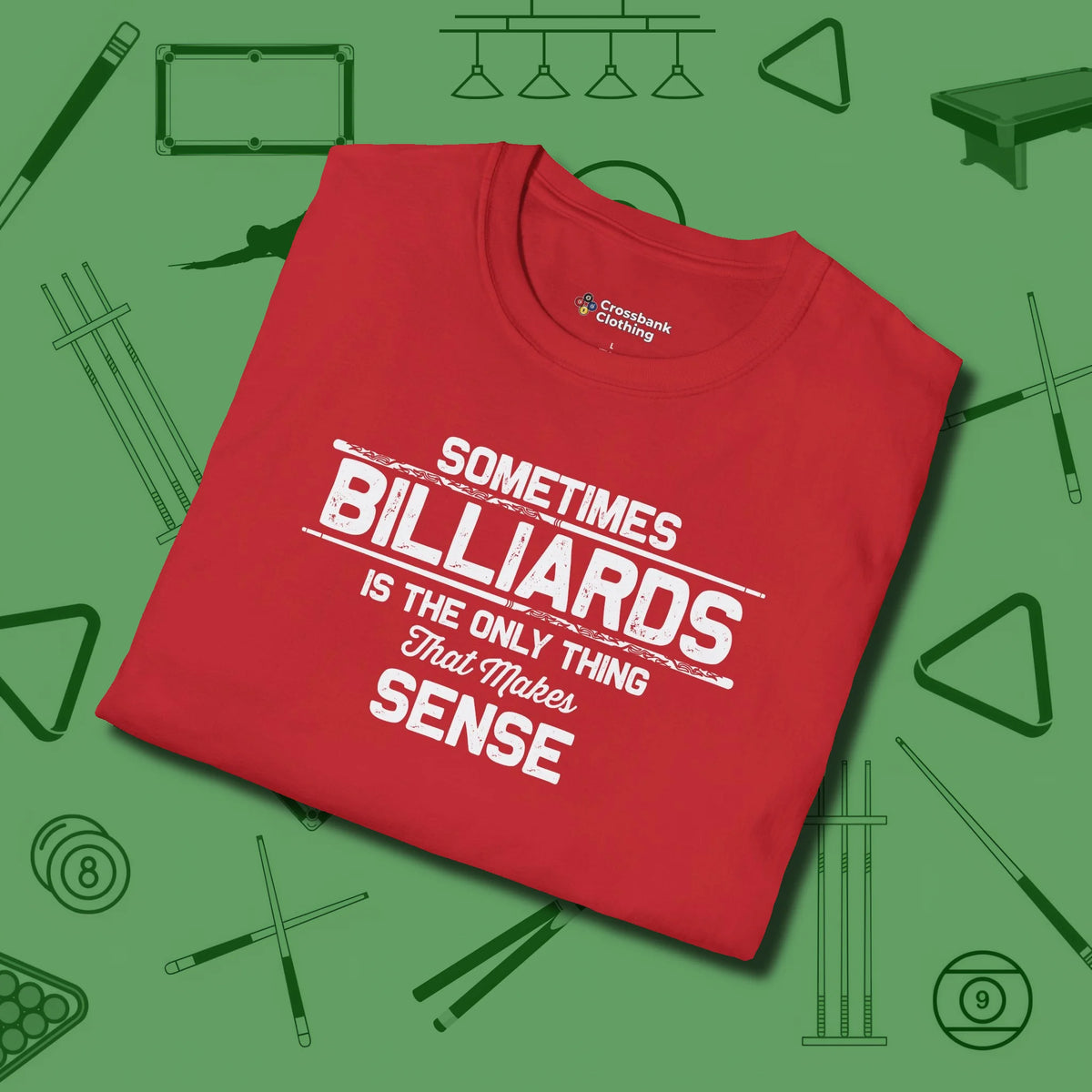 Billiards Makes Sense T-Shirt, folded view, in Red not your average 8-ball graphic tee