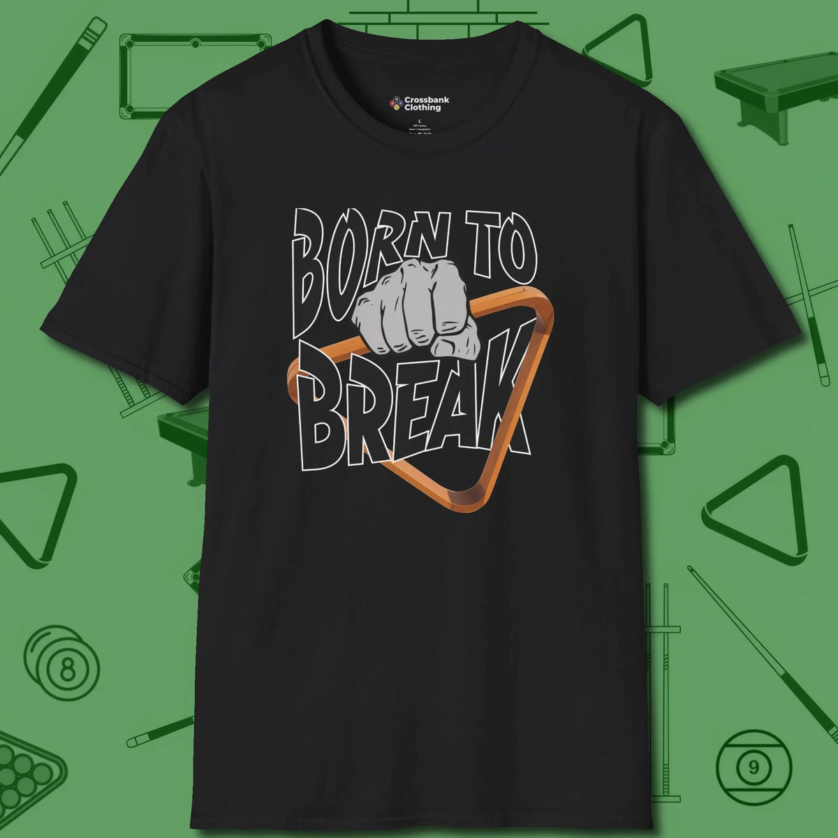 Born To Break T-Shirt, front view, in Black because you don’t just play — you represent