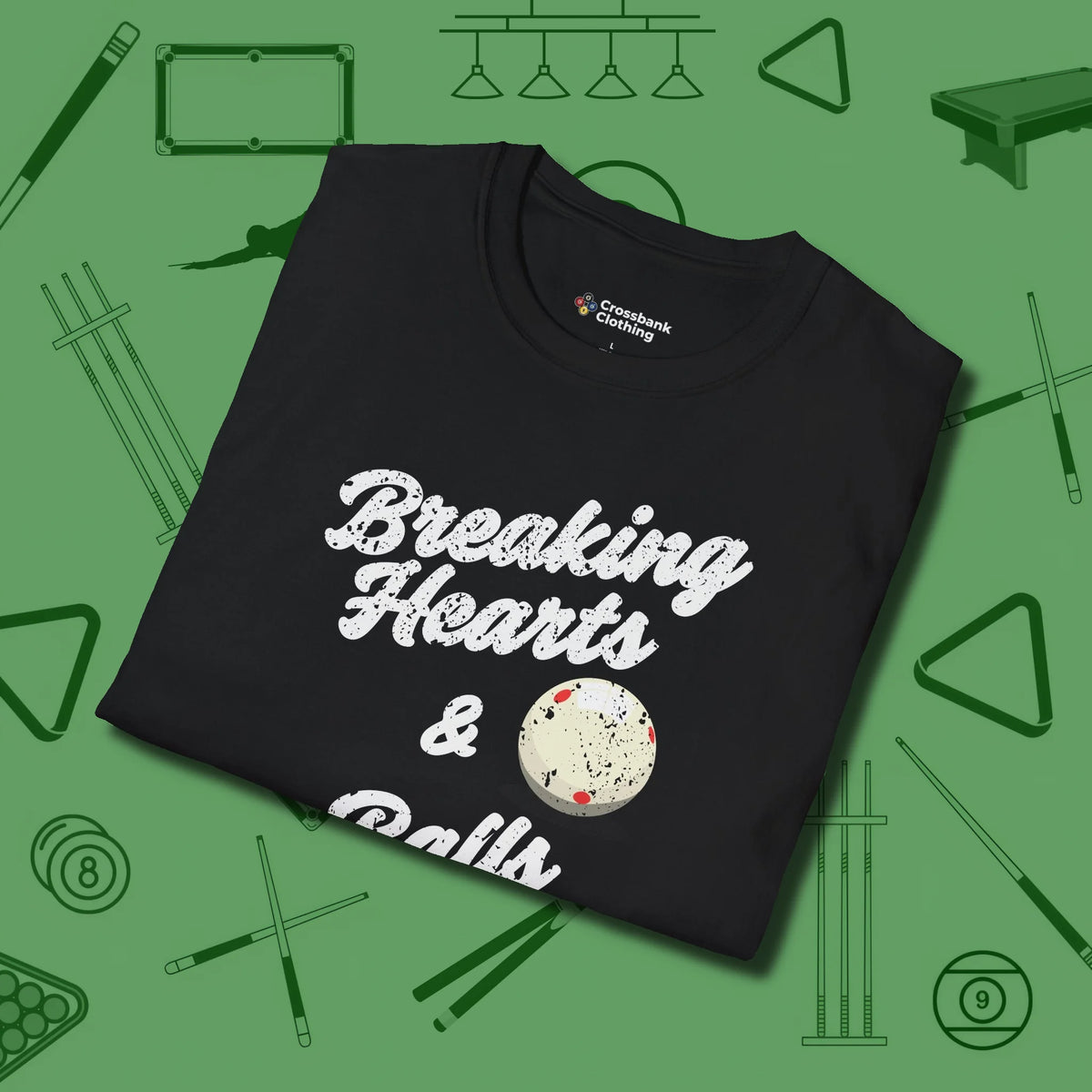 Breaking Hearts and Balls T-Shirt, folded view, in Black because the table is your battlefield