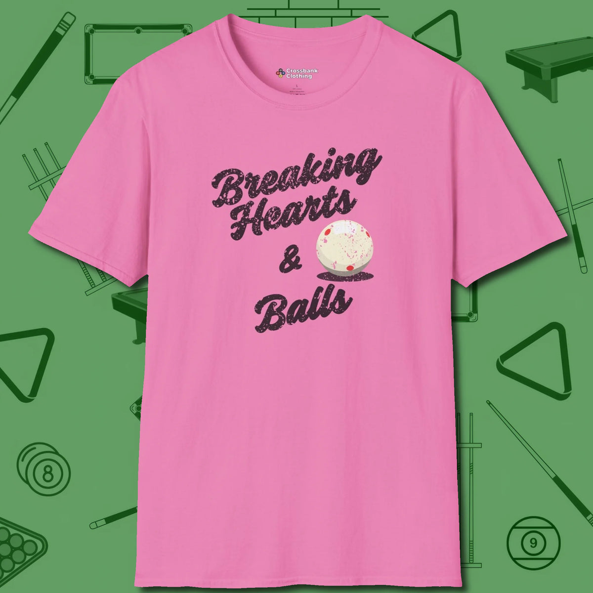 Breaking Hearts and Balls T-Shirt, front view, in Azalea built for bold breaks and quiet confidence