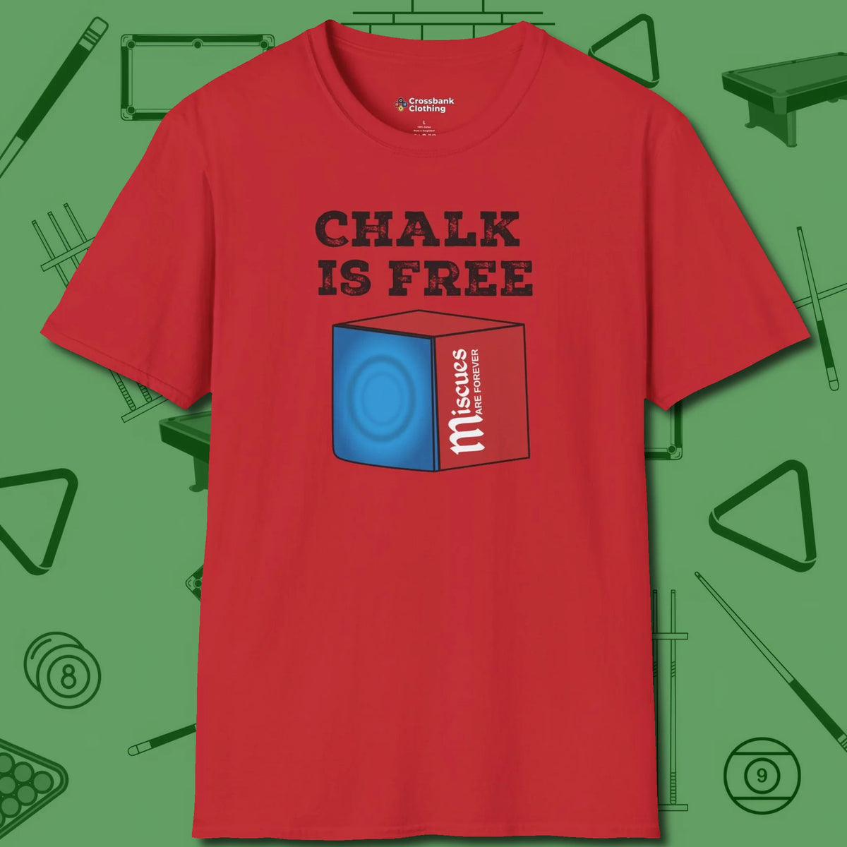 Chalk is Free T-Shirt, front view, in Red look good while calling your pocket