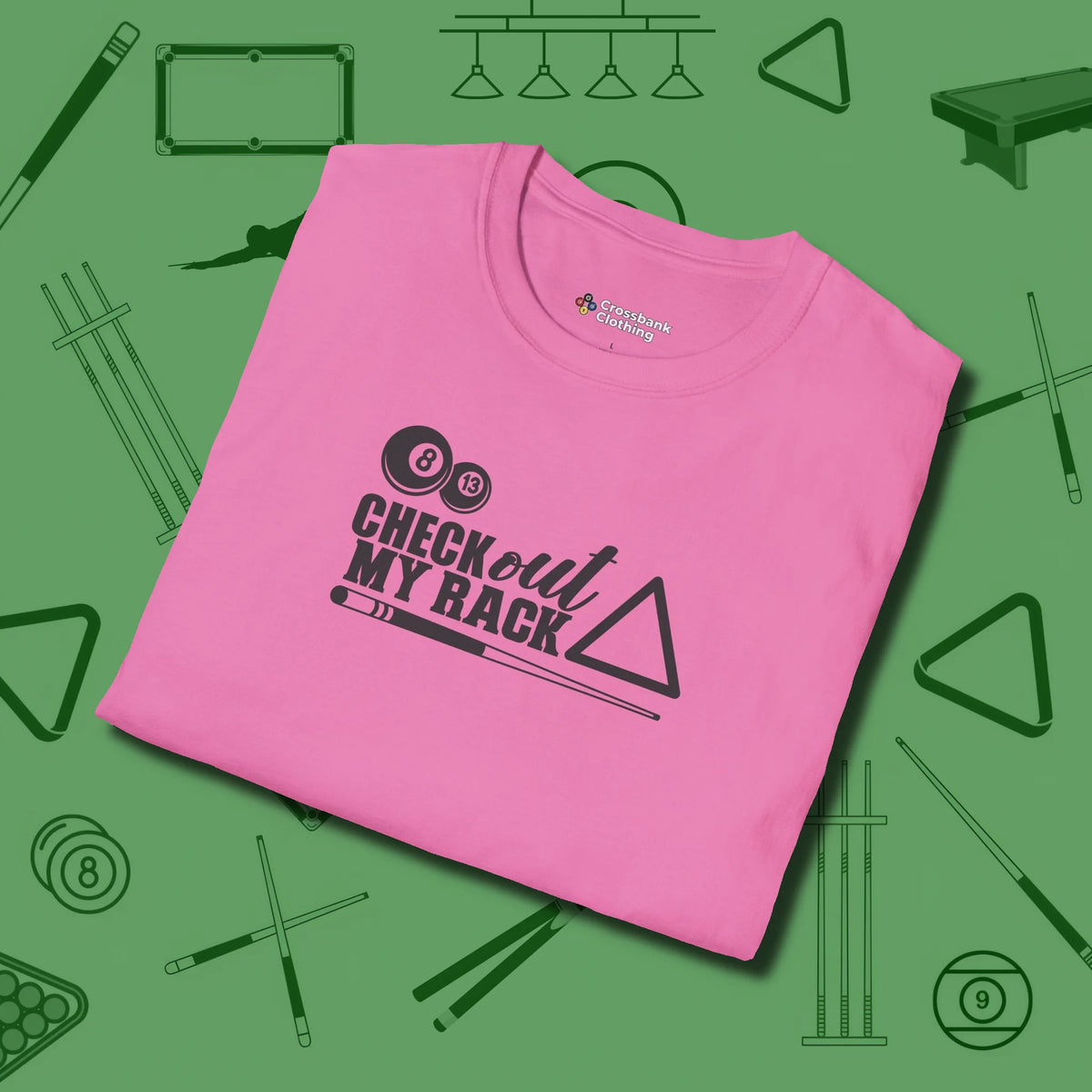 Check Out My Rack T-Shirt, folded view, in Azalea earns respect before the first shot