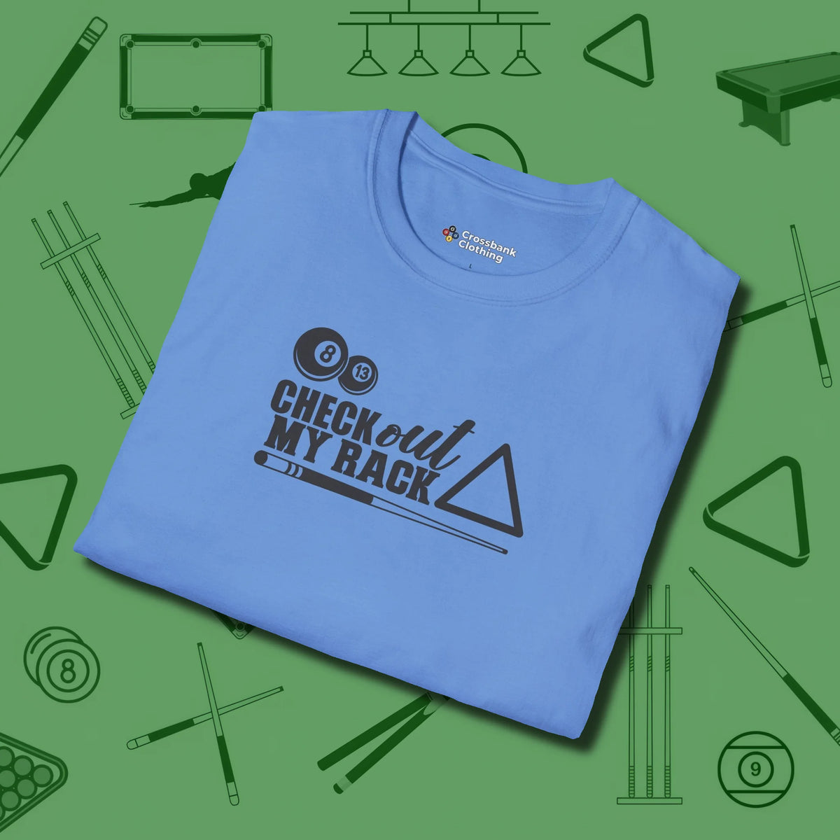 Check Out My Rack T-Shirt, folded view, in Carolina Blue like your stroke — smooth and deliberate