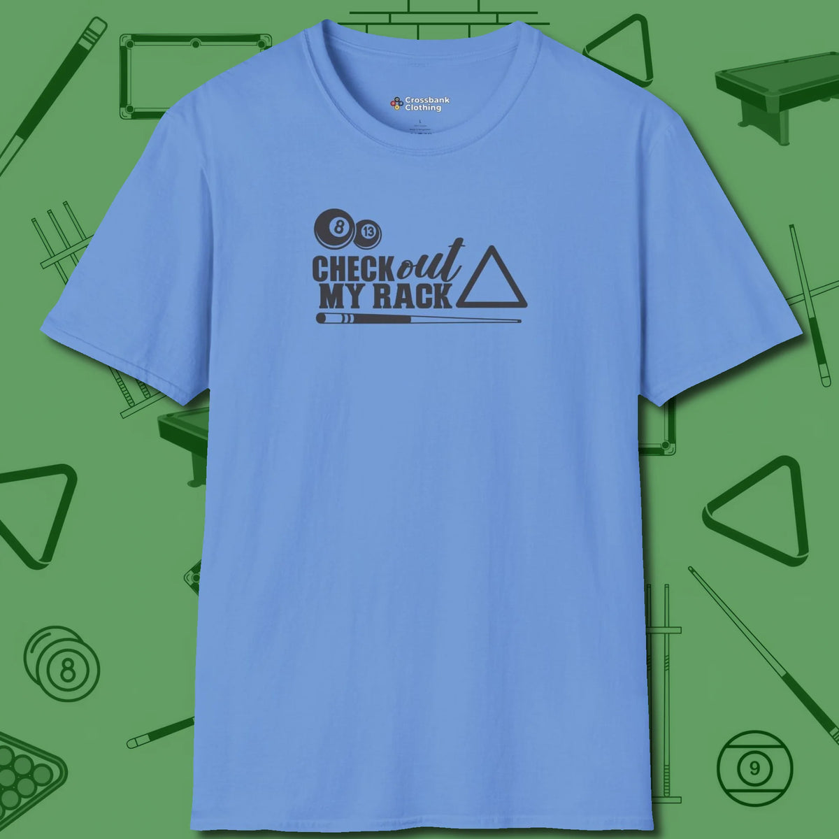 Check Out My Rack T-Shirt, front view, in Carolina Blue clean lines for dirty minds