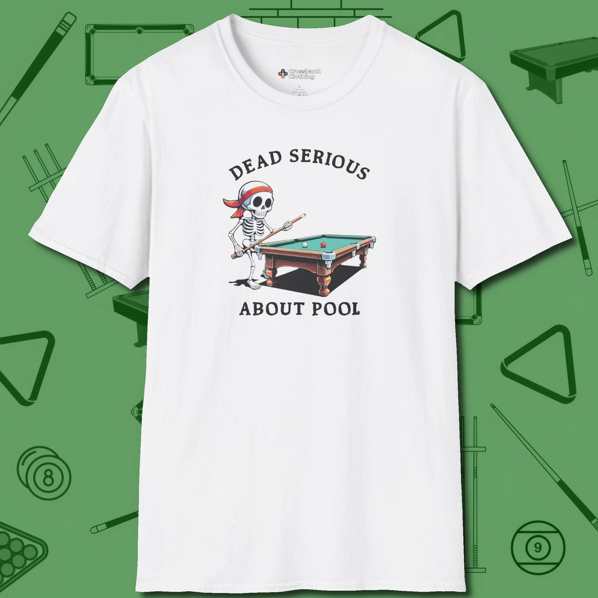 Dead Serious About T-Shirt, front view, in White your go-to shirt for league night victories