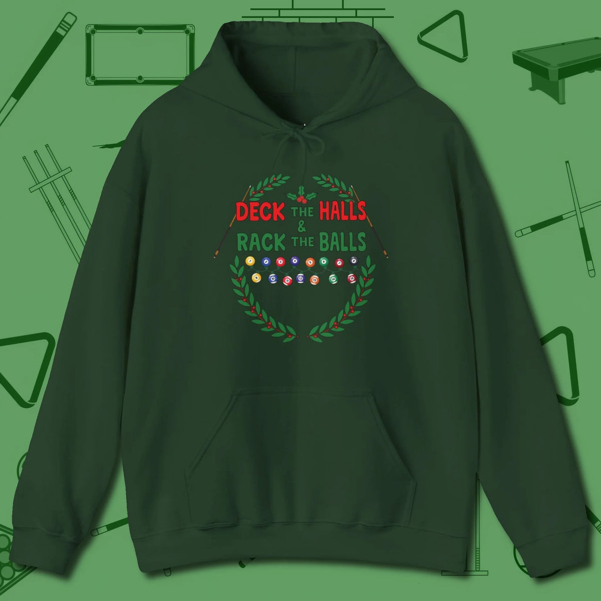 Deck the Halls Hoodie, front view, in Forest Green helps your stroke and your style