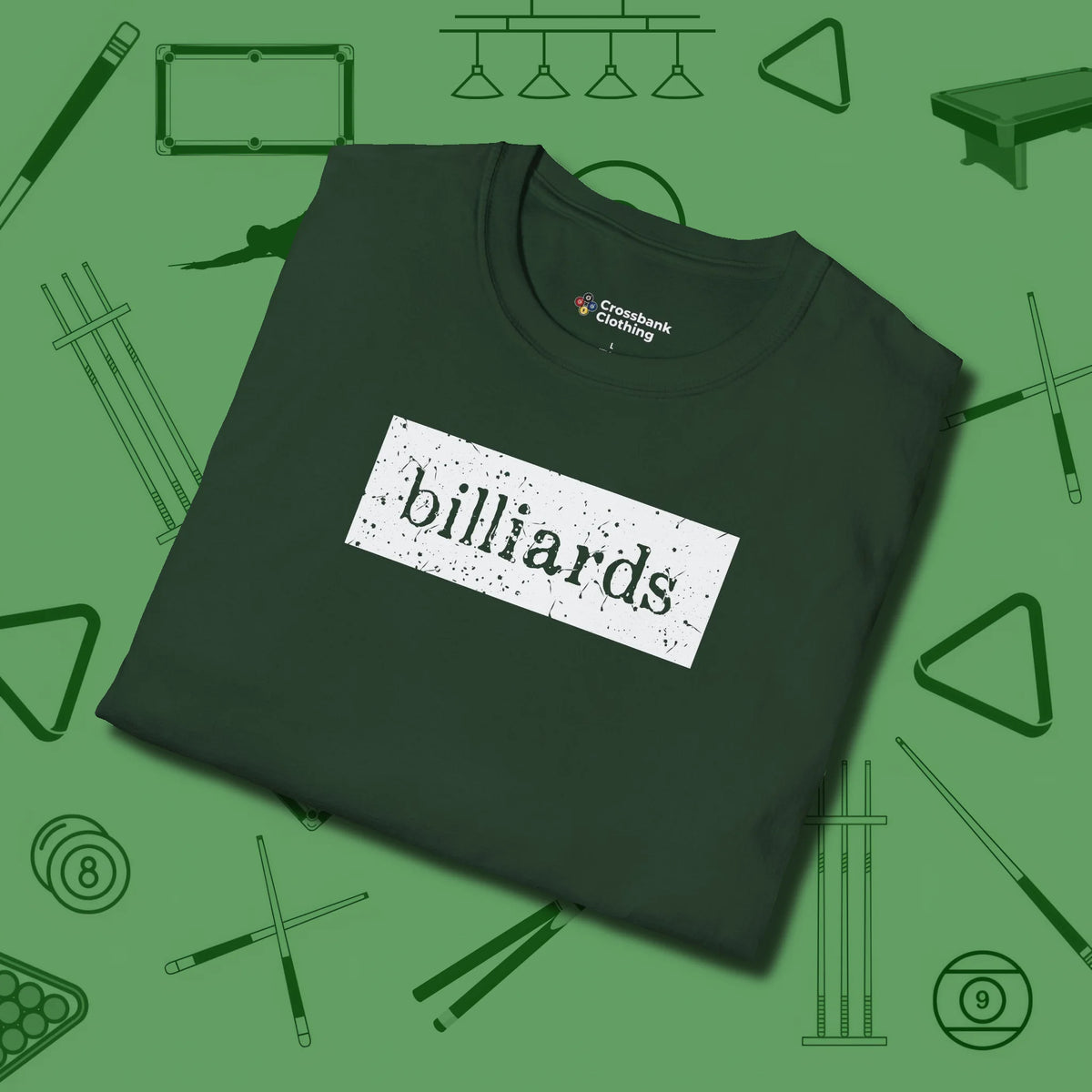 Distressed Billiards Sign T-Shirt, folded view, in Forest Green it’s not a hobby — it’s a lifestyle