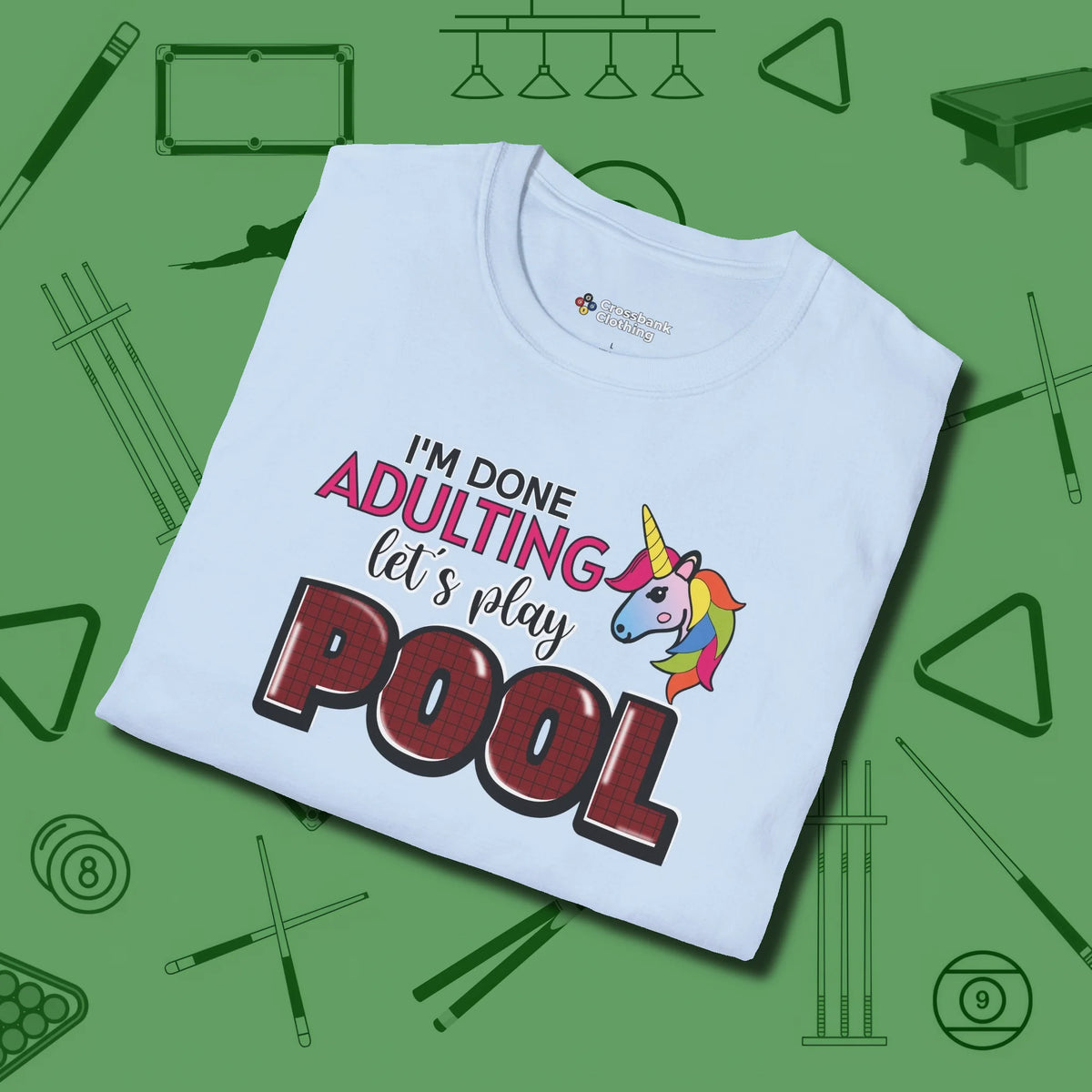 Done Adulting Unicorn T-Shirt, folded view, in Light Blue cue up respect every time you wear it