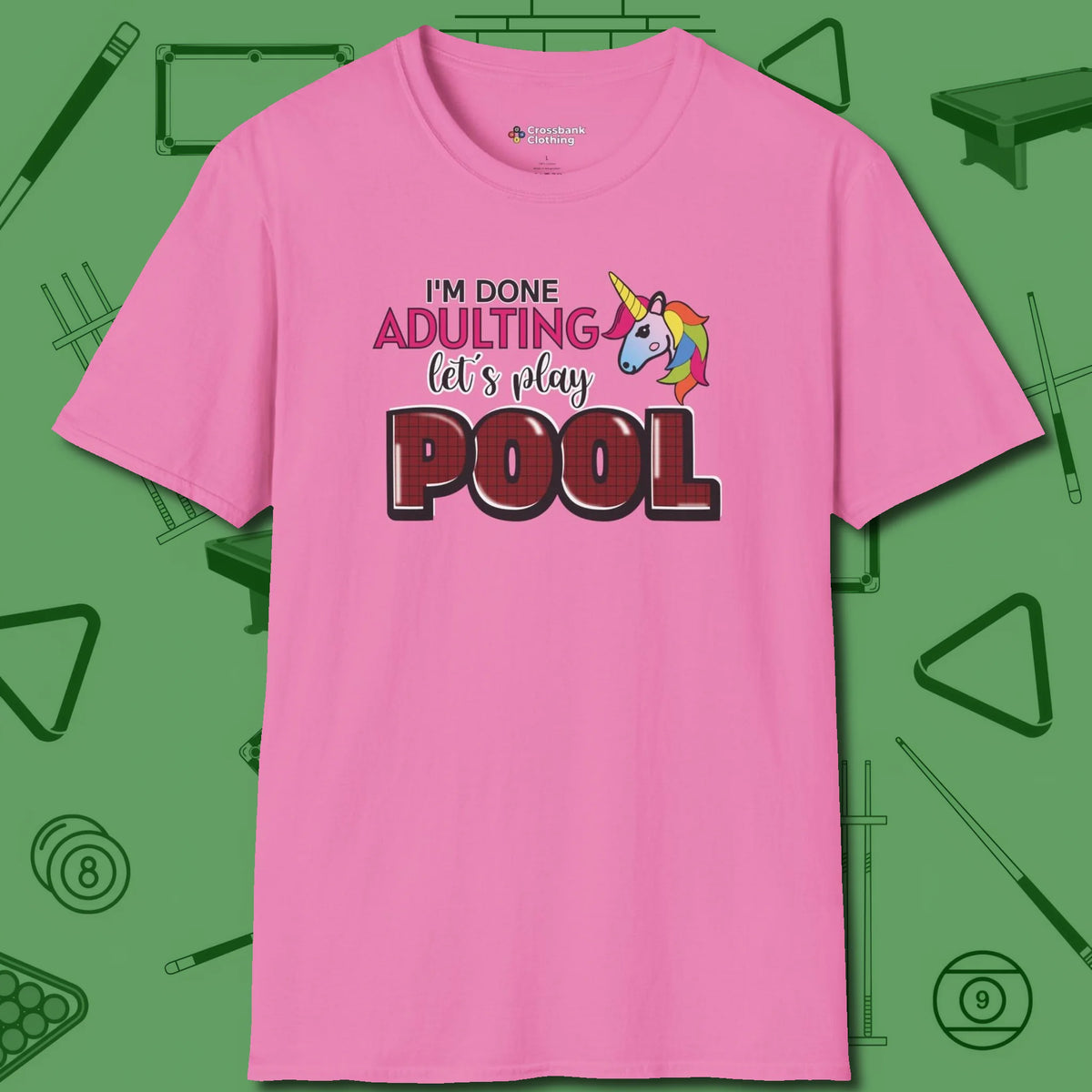 Done Adulting Unicorn T-Shirt, front view, in Azalea cue sports swagger done right