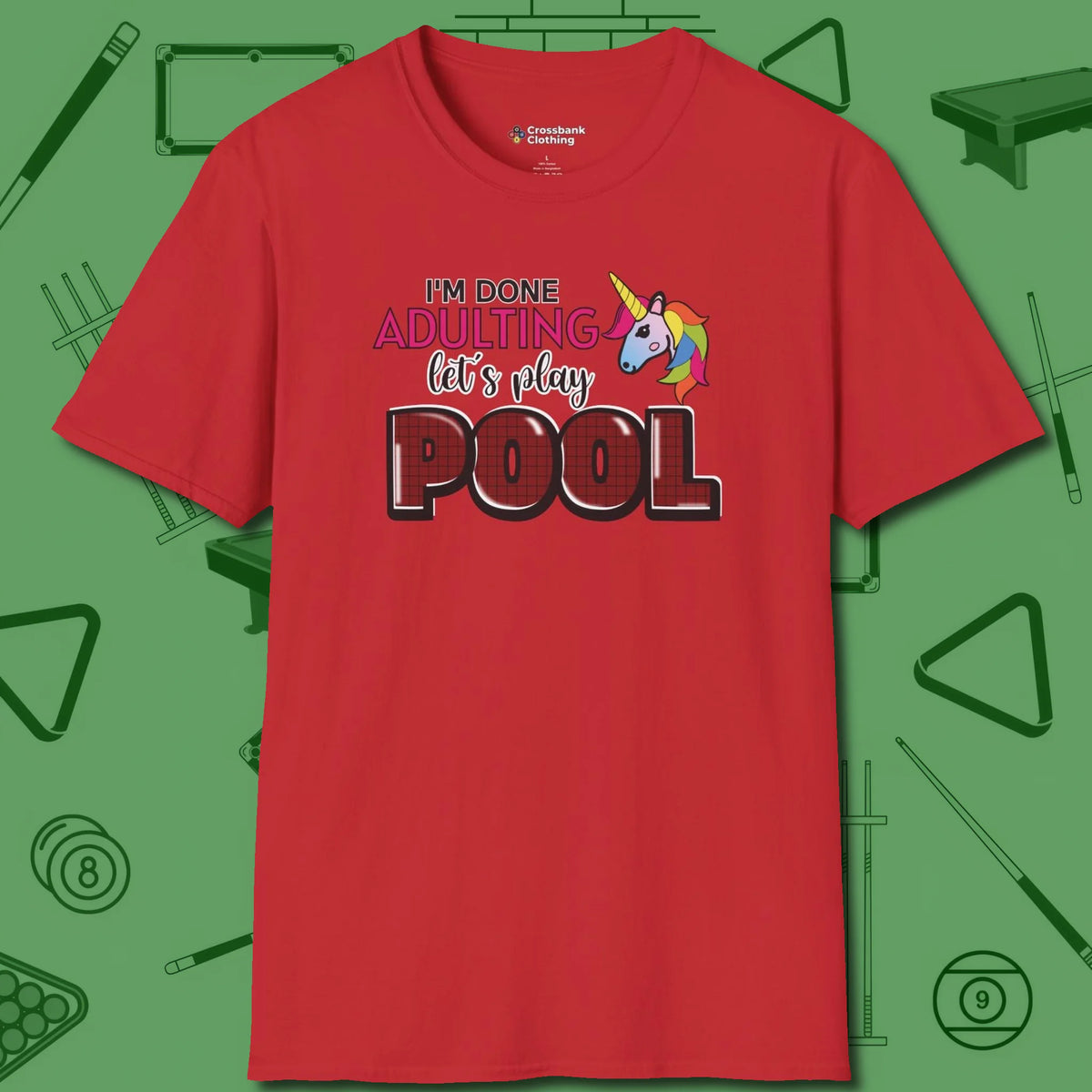 Done Adulting Unicorn T-Shirt, front view, in Red tough like your favorite break cue