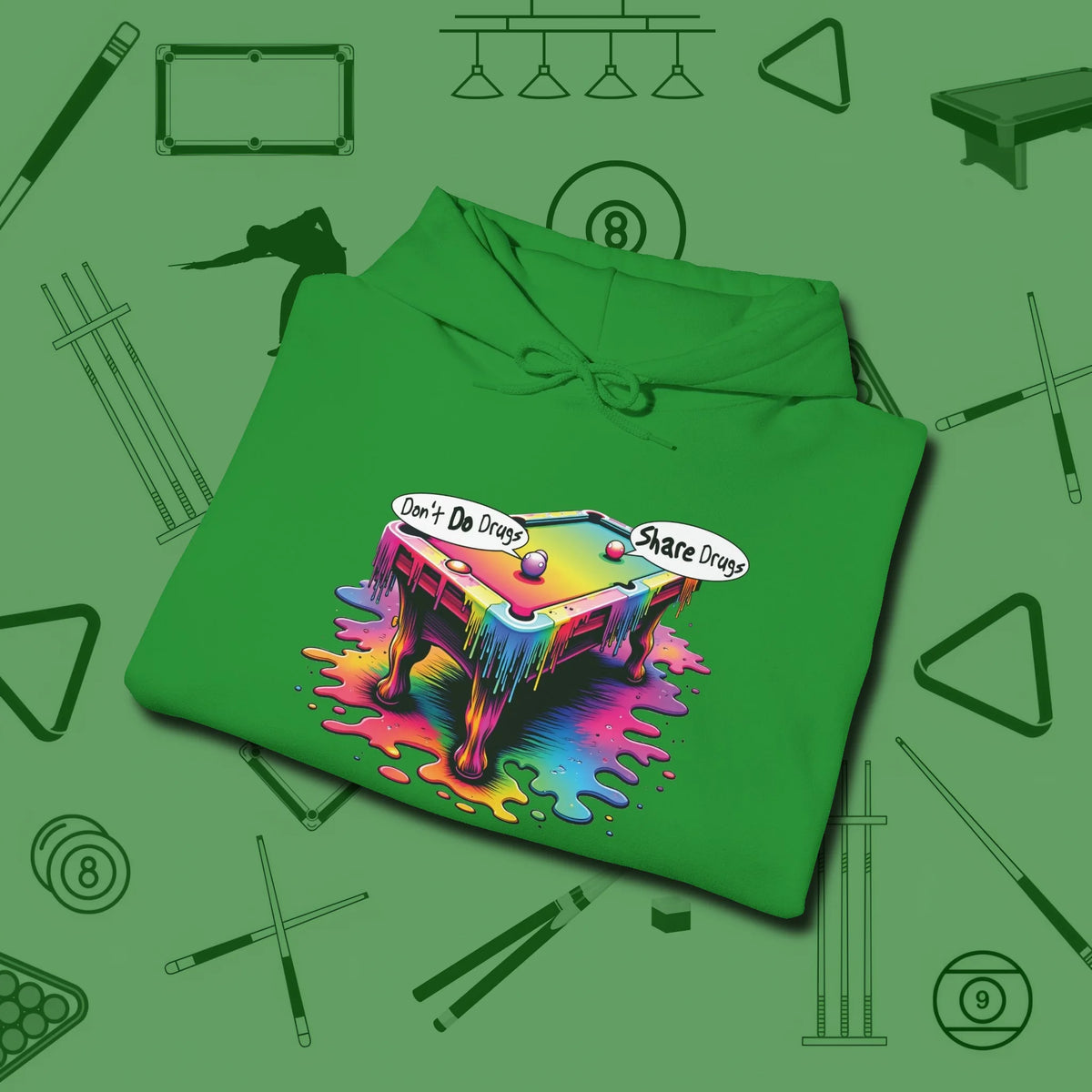 Don't Do Drugs Table Hoodie, folded view, in Irish Green tough like your favorite break cue