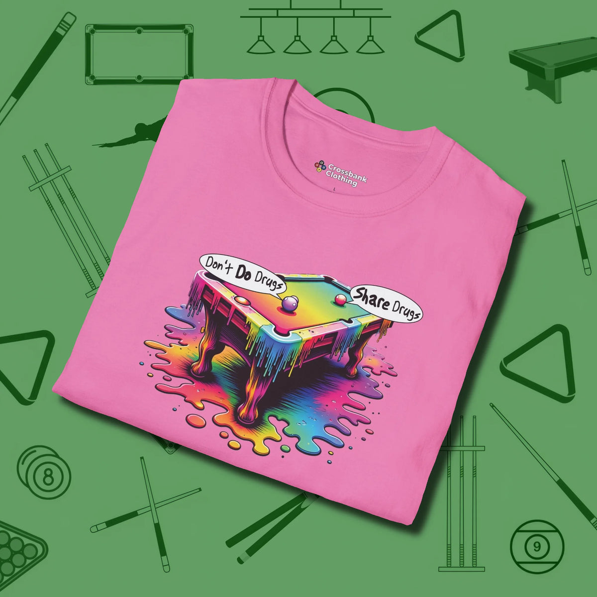 Don't Do Drugs Table T-Shirt, folded view, in Azalea not your average 8-ball graphic tee