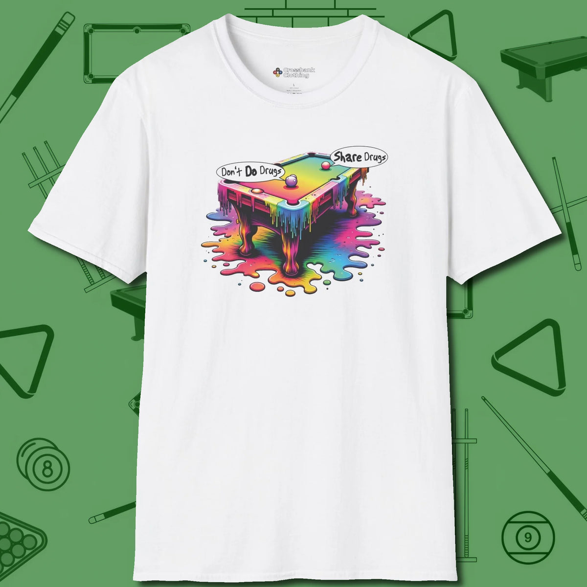 Don't Do Drugs Table T-Shirt, front view, in White your secret weapon off the table