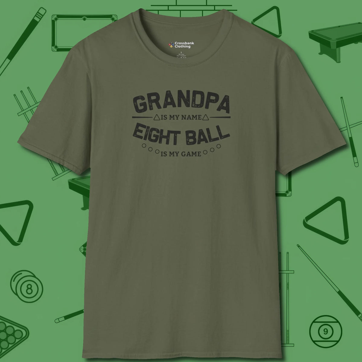 Eight Ball Grandpa T-Shirt, front view, in Military Green what the real shooters wear