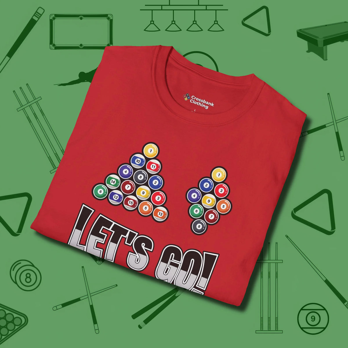 Eight & Nine Ball Let's Go T-Shirt, folded view, in Red perfect for players with quiet fire