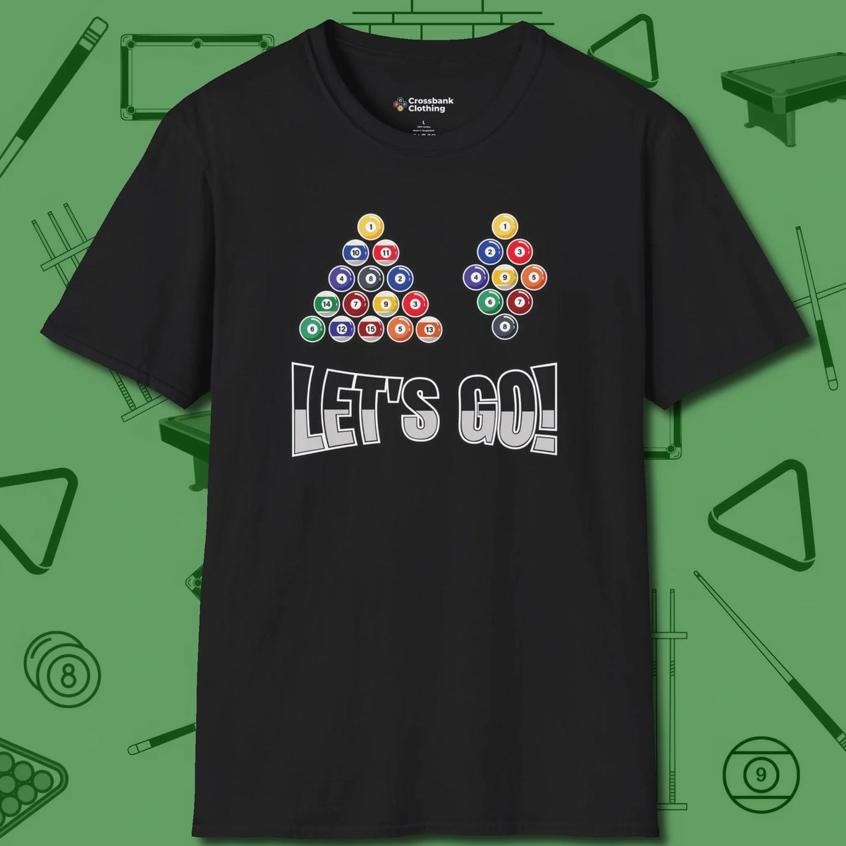 Eight & Nine Ball Let's Go T-Shirt, front view, in Black for players who live the game