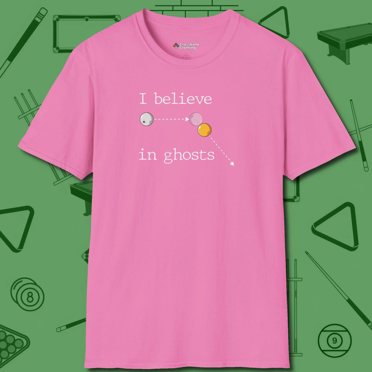 I Believe in Ghosts T-Shirt, front view, in Azalea not your average 8-ball graphic tee