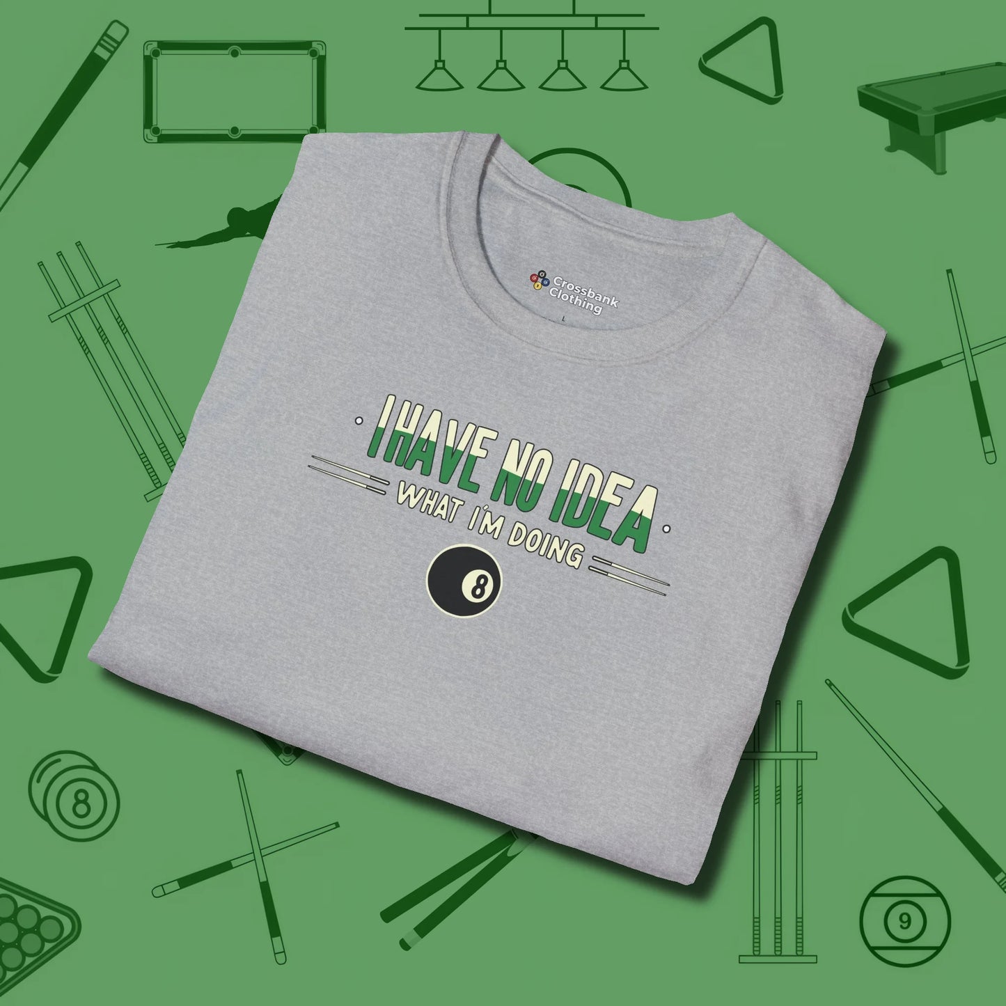 I Have No Idea What I'm Doing T-Shirt, folded view, in Sport Grey fashion with break-and-run energy