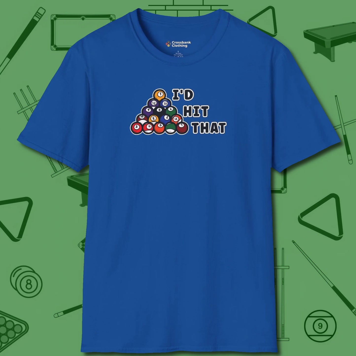 I'd Hit That - Funny T-Shirt, front view, in Royal your secret weapon off the table