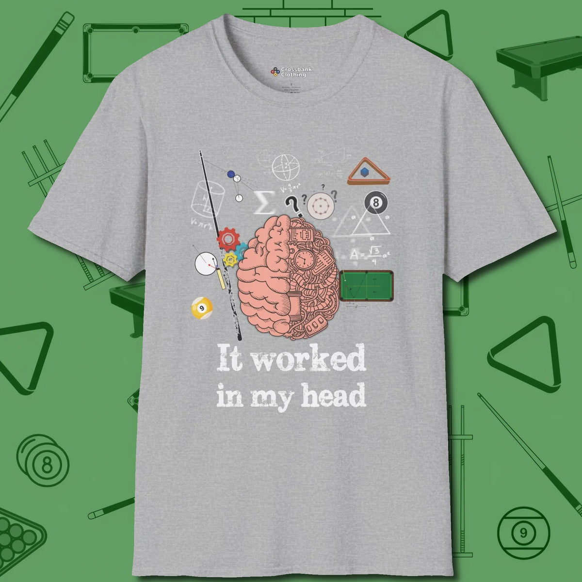 It Worked In My Head T-Shirt, front view, in Sport Grey where cue control meets personal style