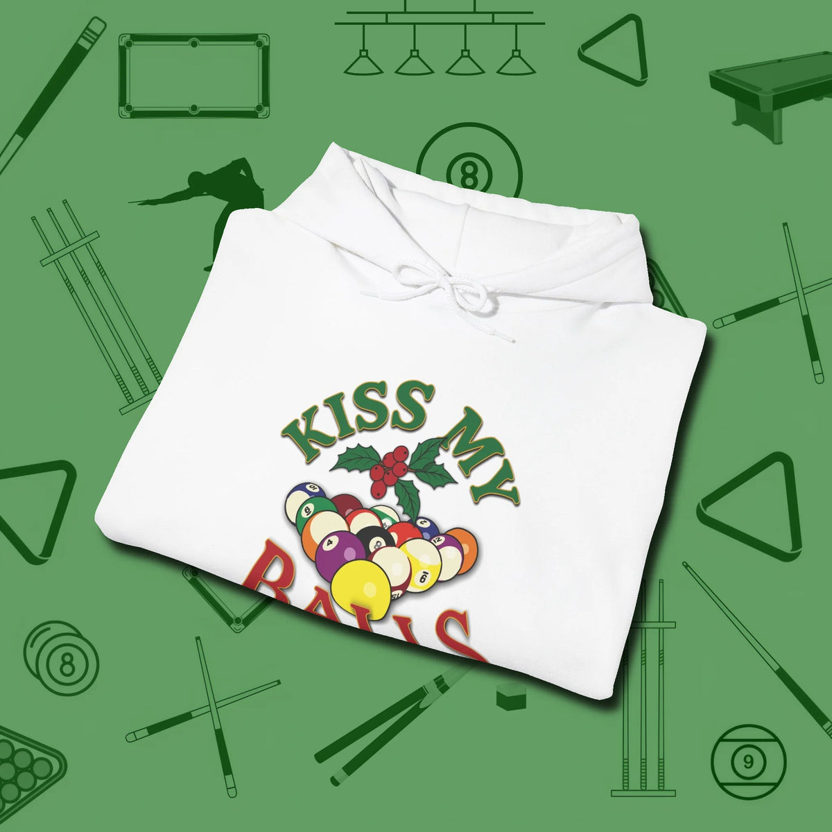 Kiss My Balls Holiday Hoodie, folded view, in White poolroom style with tournament attitude