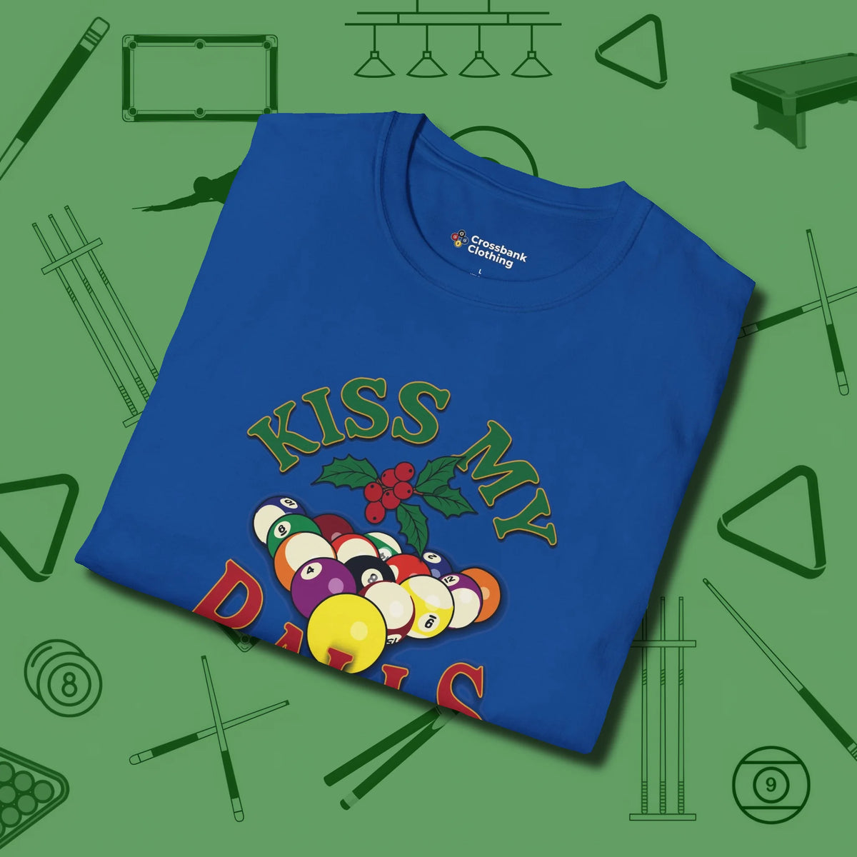 Kiss My Balls Holiday T-Shirt, folded view, in Royal because you don’t just play — you represent