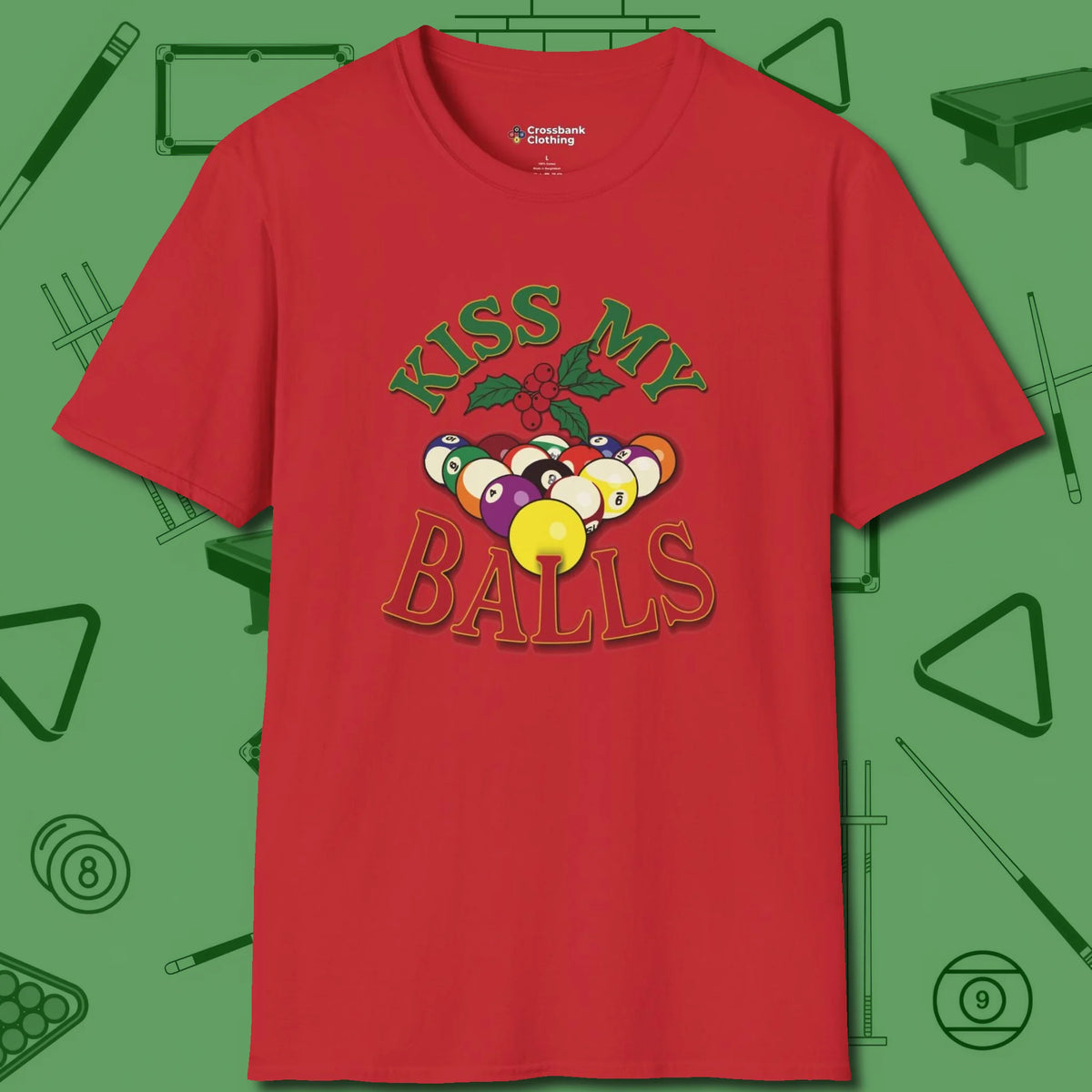 Kiss My Balls Holiday T-Shirt, front view, in Red put your best game on display