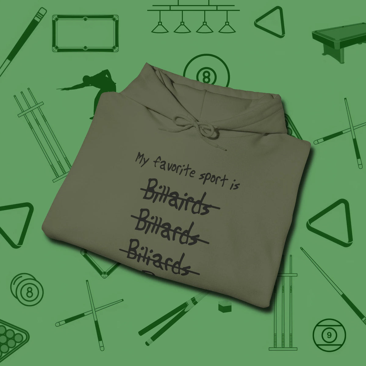 My Favorite Sport Is Hoodie, folded view, in Military Green cool enough for a corner pocket finish