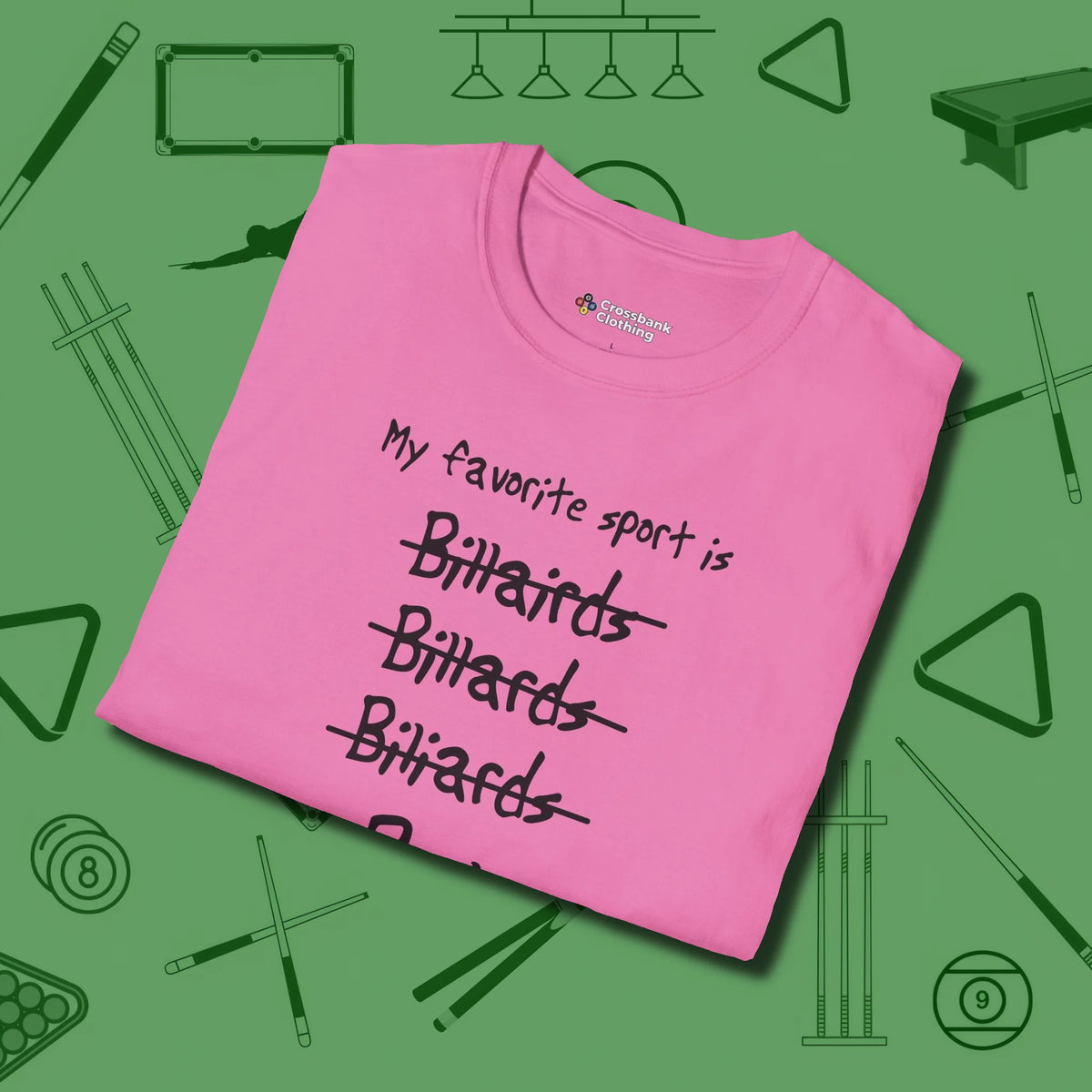 My Favorite Sport Is T-Shirt, folded view, in Azalea as serious as your stroke