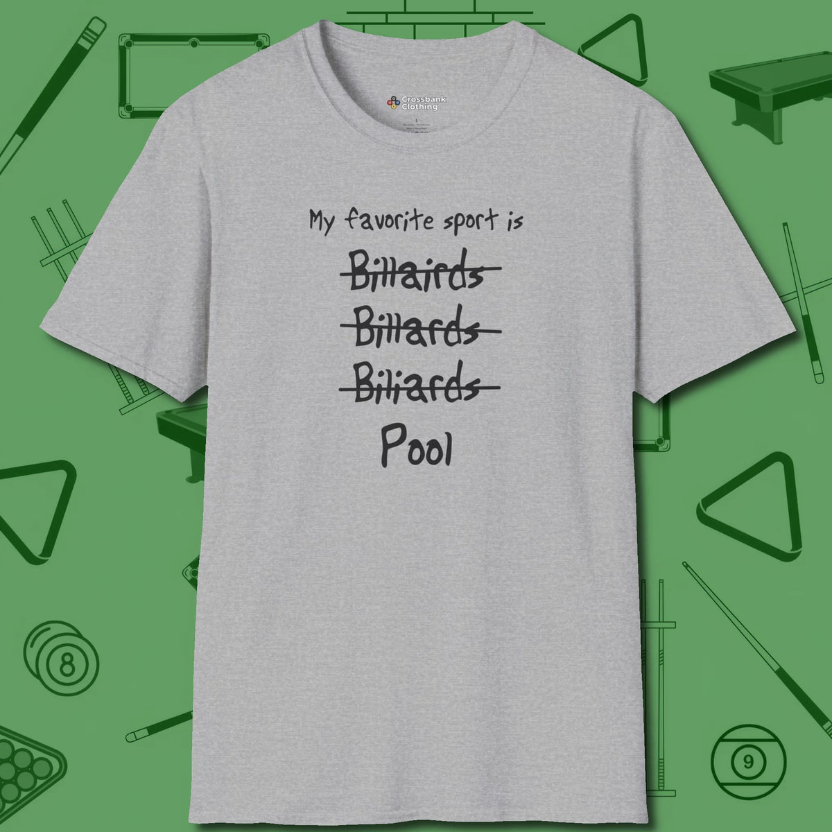 My Favorite Sport Is T-Shirt, front view, in Sport Grey the official uniform of the after-hours crew