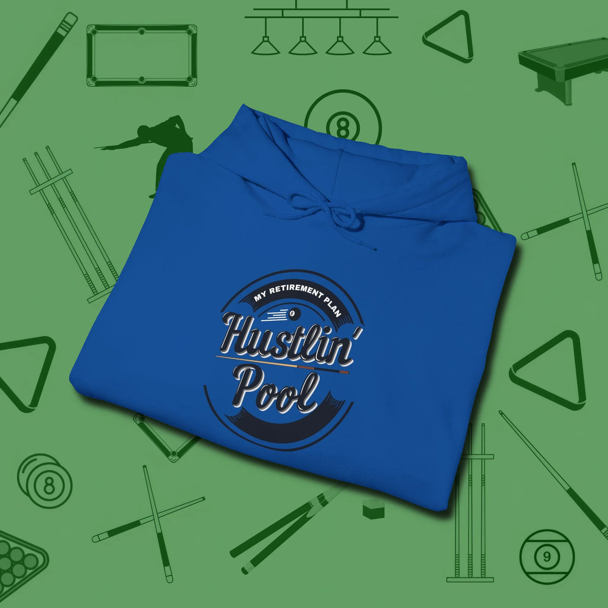 My Retirement Plan Hustlin' Hoodie, folded view, in Royal cue sports swagger done right