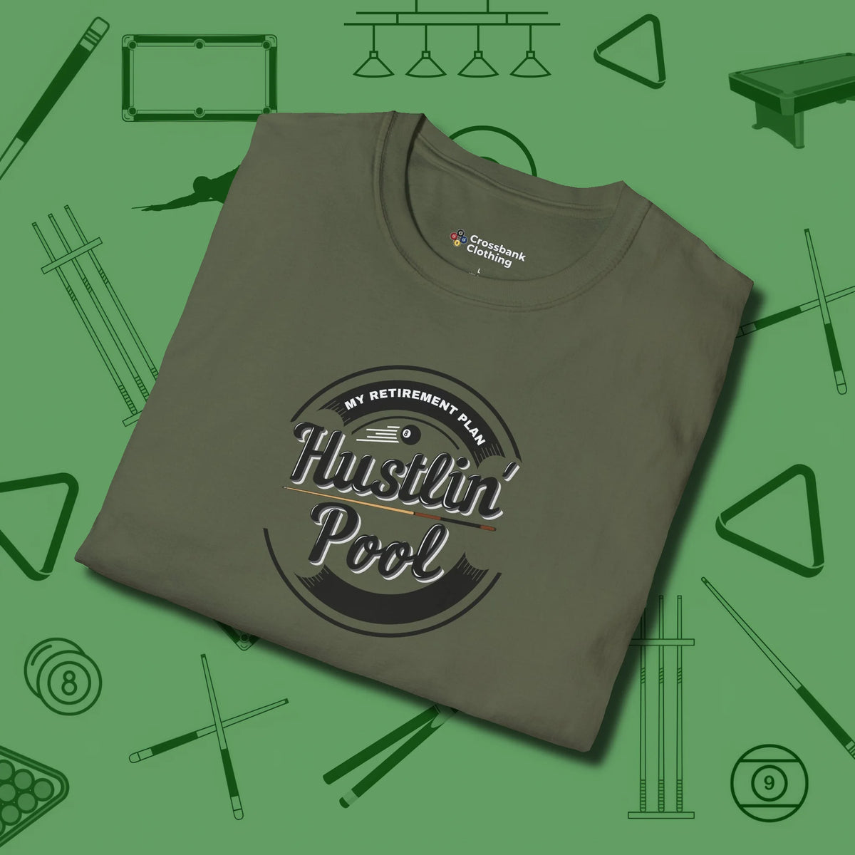My Retirement Plan Hustlin' T-Shirt, folded view, in Military Green smart apparel for strategic players
