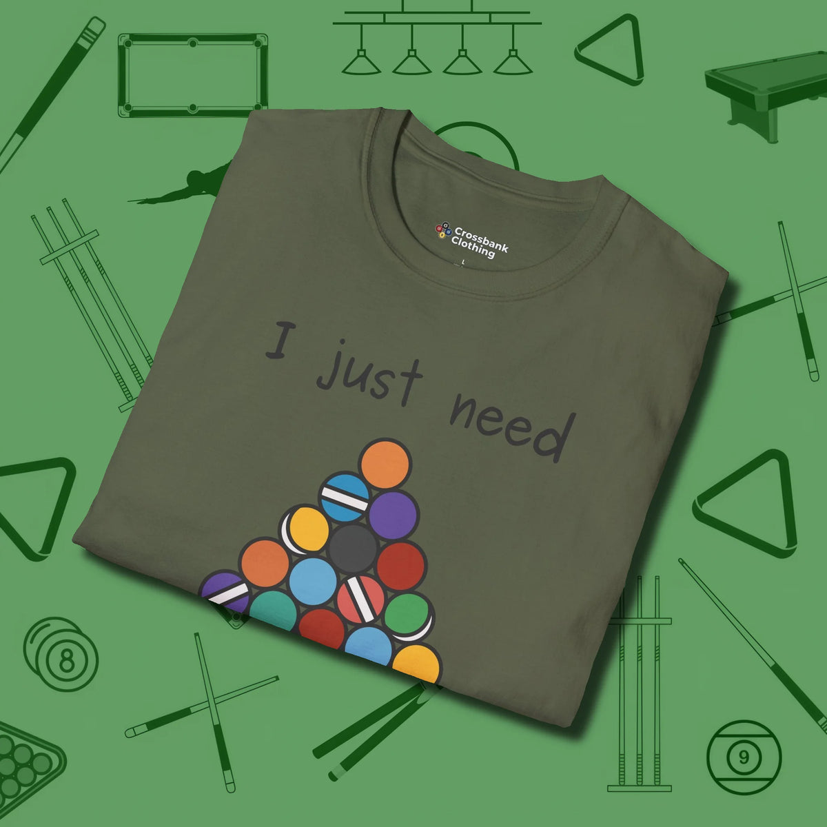 Need A Break Eight Ball T-Shirt, folded view, in Military Green the shirt that plays position