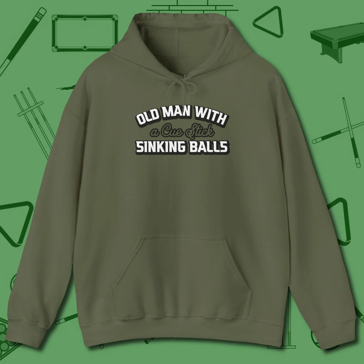 Old Man Sinking Balls Hoodie, front view, in Military Green where style and cue discipline collide