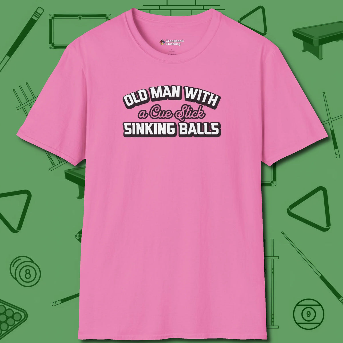 Old Man Sinking Balls T-Shirt, front view, in Azalea for hustlers who keep it honest