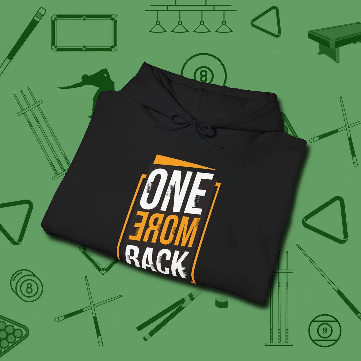 One More Rack Billiards Hoodie, folded view, in Black the shirt that plays position