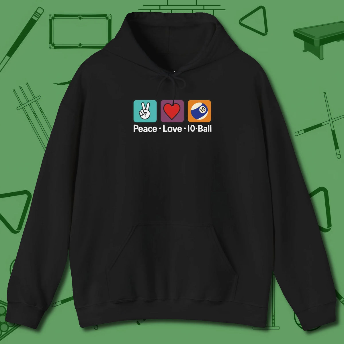 Peace Love 10-Ball Hoodie, front view, in Black it’s not a hobby — it’s a lifestyle