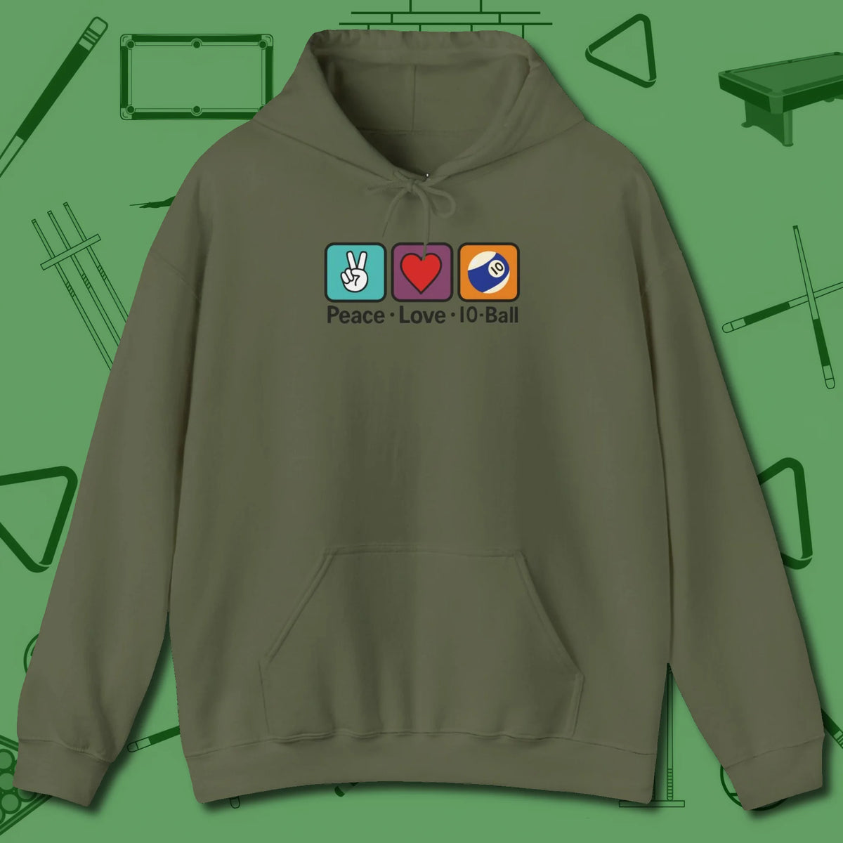 Peace Love 10-Ball Hoodie, front view, in Military Green table-tested, street-approved style