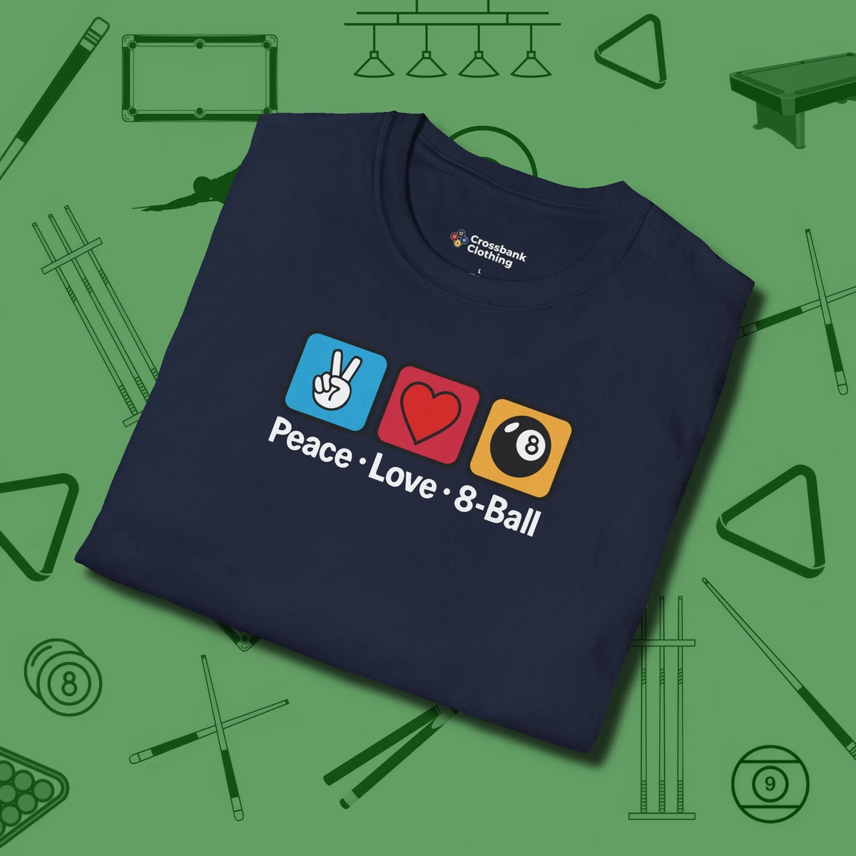 Peace Love 8-Ball T-Shirt, folded view, in Navy it’s not a hobby — it’s a lifestyle