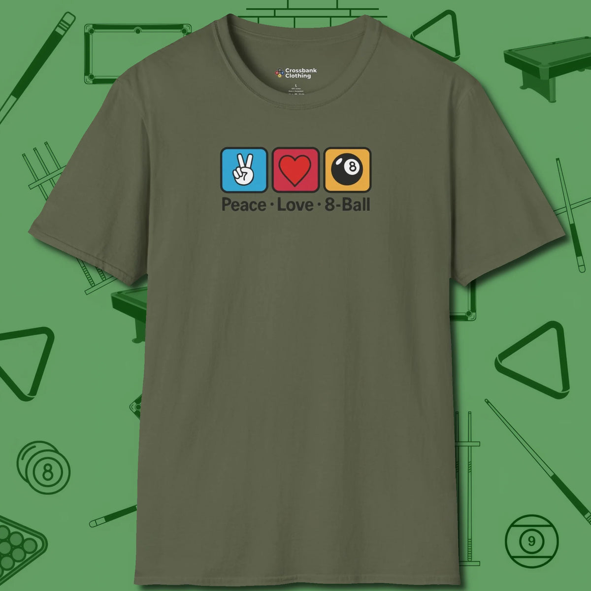 Peace Love 8-Ball T-Shirt, front view, in Military Green built for bold breaks and quiet confidence